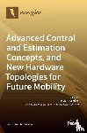 F. Assadian, Francis - Advanced Control and Estimation Concepts, and New Hardware Topologies for Future Mobility