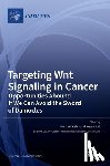 Kahn, Michael - Targeting Wnt Signaling in Cancer