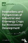 J. Stolarski, Mariusz - Innovations and Perspectives of Industrial and Bioenergy Crops for Bioeconomy Development