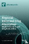 Gonzalez-Alvarez, Maria Isabel - Regional Intestinal Drug Absorption