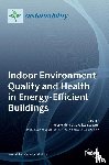 Alonso Gonz´alez Lezcano, Roberto - Indoor Environment Quality and Health in Energy-Efficient Buildings