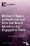 - Research Topics in Medicines and How Our Board Members Are Engaged in Them