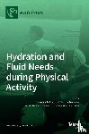 Casa, Douglas J. - Hydration and Fluid Needs during Physical Activity