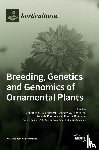 Van Huylenbroeck, Johan - Breeding, Genetics and Genomics of Ornamental Plants