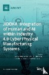 Villalba-Diez, Javier - JIDOKA. Integration of Human and AI within Industry 4.0 Cyber Physical Manufacturing Systems