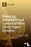 Sebastián Fernández, Rafael - Modeling, Simulation and Control of Wind Diesel Power Systems