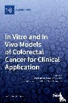 Zeuner, Ann - In Vitro and In Vivo Models of Colorectal Cancer for Clinical Application