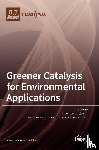 WACLAWEK, STANISLAW - Greener Catalysis for Environmental Applications