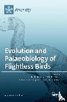  - Evolution and Palaeobiology of Flightless Birds