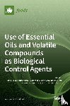  - Use of Essential Oils and Volatile Compounds as Biological Control Agents