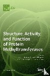 Jeltsch, Albert - Structure, Activity, and Function of Protein Methyltransferases