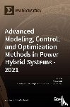 Bizon, Nicu - Advanced Modeling, Control, and Optimization Methods in Power Hybrid Systems - 2021