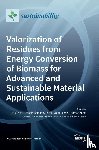 Enke, Dirk - Valorization of Residues from Energy Conversion of Biomass for Advanced and Sustainable Material Applications