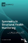  - Symmetry in Structural Health Monitoring