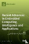 Portilla, Jorge - Recent Advances in Embedded Computing, Intelligence and Applications