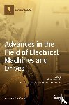 Karlis, Athanasios - Advances in the Field of Electrical Machines and Drives