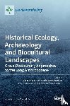  - Historical Ecology, Archaeology and Biocultural Landscapes