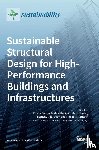 Bedon, Chiara - Sustainable Structural Design for High-Performance Buildings and Infrastructures