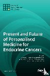 Ronchi, Cristina L. - Present and Future of Personalised Medicine for Endocrine Cancers