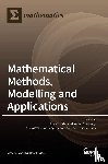  - Mathematical Methods, Modelling and Applications
