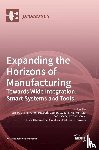  - Expanding the Horizons of Manufacturing