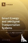 Lam, Albert Y. S. - Smart Energy and Intelligent Transportation Systems