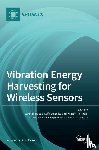 Hadas, Zdenek - Vibration Energy Harvesting for Wireless Sensors