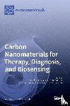 Mazzaglia, Antonino - Carbon Nanomaterials for Therapy, Diagnosis, and Biosensing