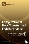  - Computational Heat Transfer and Fluid Mechanics