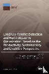 Jiang, Dong - Land Use Conflict Detection and Multi-Objective Optimization Based on the Productivity, Sustainability, and Livability Perspective