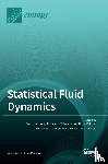  - Statistical Fluid Dynamics