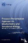 - Pressure Perturbation Approach in Biochemistry and Structural Biology. In memoriam of Dr. Gaston Hui Bon Hoa