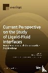  - Current Perspective on the Study of Liquid-Fluid Interfaces