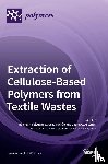  - Extraction of Cellulose-Based Polymers from Textile Wastes