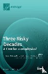  - Three Risky Decades