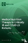 Karayiannis, Dimitrios T. - Medical Nutrition Therapy in Critically Ill and COVID-19 Patients