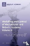Gasparetto, Alessandro - Modelling and Control of Mechatronic and Robotic Systems, Volume II