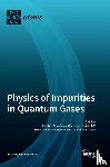 Mistakidis, Simeon - Physics of Impurities in Quantum Gases
