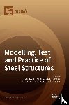 Chen, Zhihua - Modelling, Test and Practice of Steel Structures