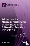 Quesada, Víctor - Advances in the Molecular Mechanisms of Abscisic Acid and Gibberellins Functions in Plants 2.0