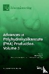 Koller, Martin - Advances in Polyhydroxyalkanoate (PHA) Production, Volume 3