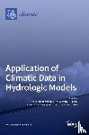 Valipour, Mohammad - Application of Climatic Data in Hydrologic Models