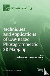 Jiang, Wanshou - Techniques and Applications of UAV-Based Photogrammetric 3D Mapping