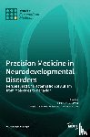 Torres, Elizabeth B. - Precision Medicine in Neurodevelopmental Disorders