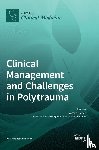 Pfeifer, Roman - Clinical Management and Challenges in Polytrauma