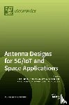 Tubbal, Faisel - Antenna Designs for 5G/IoT and Space Applications