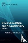 Palm, Ulrich - Brain Stimulation and Neuroplasticity- Series II
