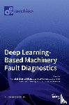 Chen, Hongtian - Deep Learning-Based Machinery Fault Diagnostics