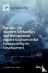  - Appropriate Wisdom, Technology, and Management toward Environmental Sustainability for Development