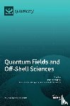 Ohtsu, Motoichi - Quantum Fields and Off-Shell Sciences